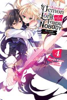 The Greatest Demon Lord Is Reborn as a Typical Nobody, Vol. 4 (light novel) - Book #4 of the Greatest Demon Lord Is Reborn as a Typical Nobody Light Novel