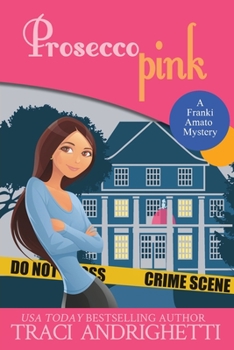 Prosecco Pink LARGE PRINT : A Private Investigator Comedy Mystery (Franki Amato Mysteries 2)