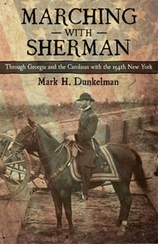 Marching with Sherman: Through Georgia and the Carolinas with the 154th New York - Book  of the Conflicting Worlds: New Dimensions of the American Civil War