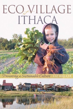Paperback Ecovillage at Ithaca: Pioneering a Sustainable Culture Book