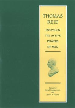 Hardcover Essays on the Active Powers of Man: Volume 7 in the Edinburgh Edition of Thomas Reid Book