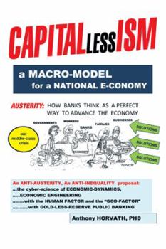Hardcover CAPITALlessISM: A Macro Model for a strong National E-conomy Book