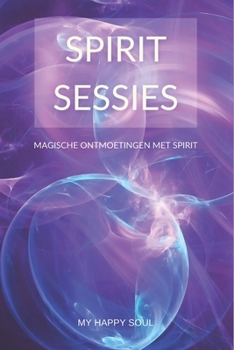 Paperback Spirit Sessies: Magische ontmoetingen met Spirit [Dutch] Book