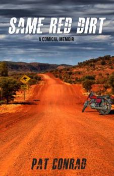 Paperback Same Red Dirt: A Comical Memoir Book