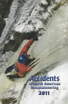 Accidents in North American Mountaineering, Volume 10 - Book #64 of the Accidents in North American Mountaineering