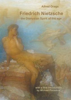 Paperback Friedrich Nietzsche: The Dionysian Spirit of the Age Book