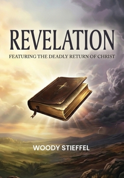 Paperback Revelation: Featuring the Deadly Return of Christ Book