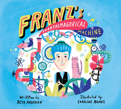 Hardcover Franz's Phantasmagorical Machine Book