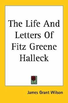 Paperback The Life And Letters Of Fitz Greene Halleck Book