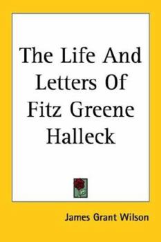 The Life and Letters of Fitz-Greene Halleck