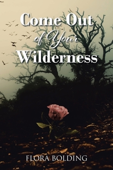 Paperback Come Out of Your Wilderness Book