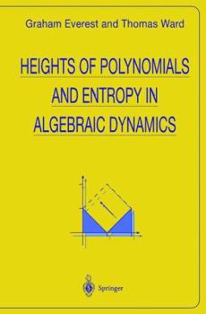 Hardcover Heights of Polynomials and Entropy in Algebraic Dynamics Book