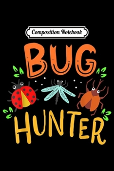 Composition Notebook: Bugs Insects Ladybug Dragonfly Biology Entomology Student  Journal/Notebook Blank Lined Ruled 6x9 100 Pages