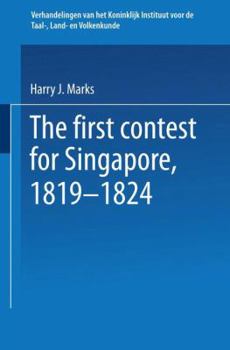 Paperback The First Contest for Singapore, 1819-1824 Book