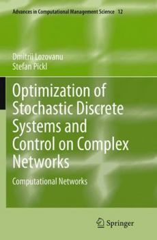 Paperback Optimization of Stochastic Discrete Systems and Control on Complex Networks: Computational Networks Book