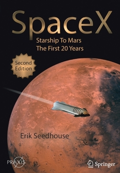 Paperback Spacex: Starship to Mars - The First 20 Years Book