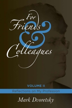 Paperback For Friends & Colleagues Volume II: Reflections on My Profession Book