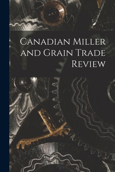 Paperback Canadian Miller and Grain Trade Review Book