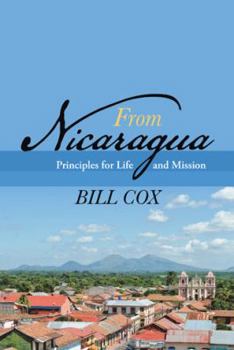 Hardcover From Nicaragua: Principles for Life and Mission Book