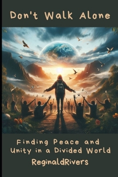 Paperback Don't Walk Alone: Finding Peace and Unity in a Divided World Book