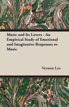 Music And Its Lovers - An Empirical Study Of Emotional And Imaginative Responses To music