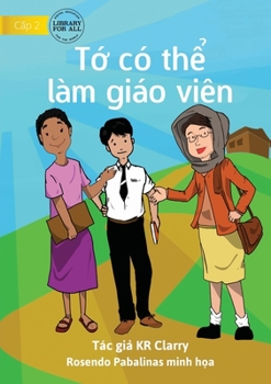 Paperback I Can Be A Teacher - Tớ có thể làm giáo viên [Vietnamese] Book