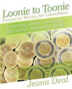 Paperback Loonie to Toonie: Financial Basics for Canadians Book