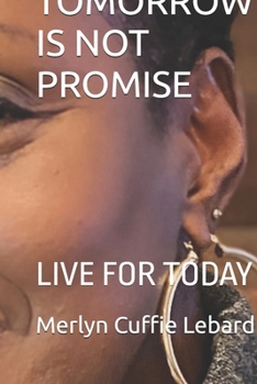 Paperback Tomorrow Is Not Promise: Live for Today Book