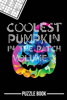 Paperback Halloween Sudoku Coolest Pumpkin In The Patch Puzzle Book Volume 3: 200 Challenging Puzzles Book