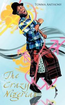 Paperback The Crazy Nigerian Book