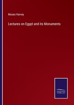 Paperback Lectures on Egypt and its Monuments Book