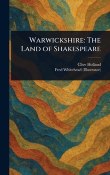 Hardcover Warwickshire: The Land of Shakespeare Book