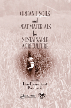 Paperback Organic Soils and Peat Materials for Sustainable Agriculture Book