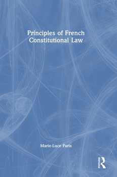 Hardcover Principles of French Constitutional Law Book