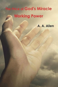 Paperback The Price of God's Miracle Working Power Book