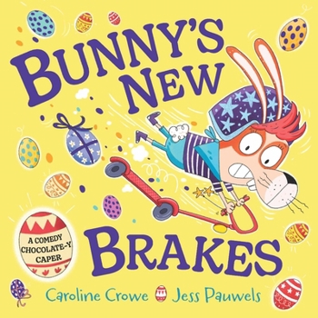 Paperback Faber Faber Bunnys New Brakes A comedy, chocolate-y caper about a bunnys plan to save Easter!. Book