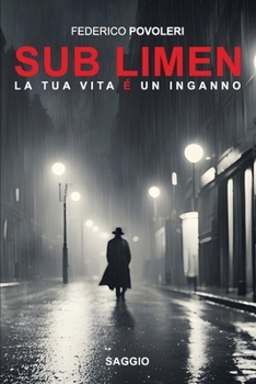 Paperback Sub Limen: La tua vita è un inganno [Italian] Book