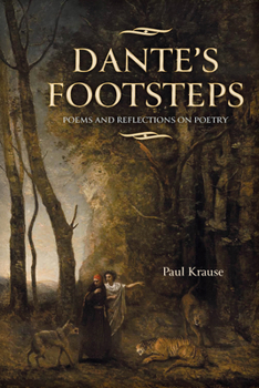 Paperback Dante's Footsteps: Poems and Reflections on Poetry Book