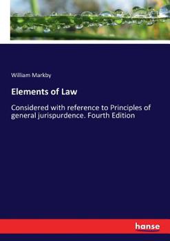 Paperback Elements of Law: Considered with reference to Principles of general jurispurdence. Fourth Edition Book