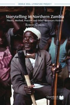 Paperback Storytelling in Northern Zambia: Theory, Method, Practice and Other Necessary Fictions Book