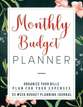 Monthly Budget Planner: Finance Monthly & Weekly Budget Planner Undated Workbook Expense Tracker Bill Organizer Journal Notebook