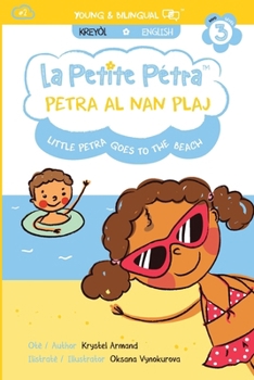 Paperback Petra al nan plaj: Petra goes to the beach [Haitian French Creole] [Large Print] Book