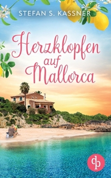 Paperback Herzklopfen auf Mallorca Ein Feel Good Liebesoman über einen Neuanfang auf der Insel [German] Book