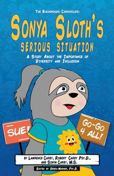 Paperback The Backwoods Chronicles: Sonya Sloth's Serious Situation Book