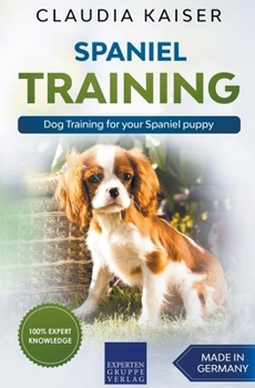 Paperback Spaniel Training - Dog Training for your Spaniel puppy Book