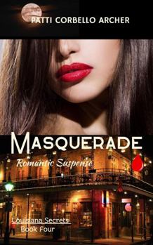 Paperback Masquerade (Louisiana Secrets Series: Book Four): Romantic Suspense Book