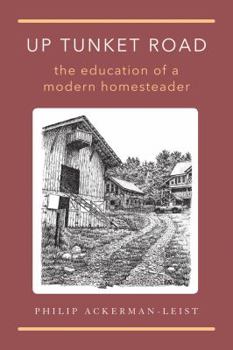 Paperback Up Tunket Road: The Education of a Modern Homesteader Book