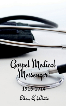 Paperback Gospel Medical Messenger (1913-1914) Book