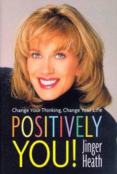 Hardcover Positively You!: Change Your Thinking, Change Your Life Book