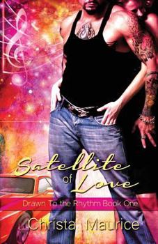 Satellite of Love - Book #1 of the Drawn to the Rhythm